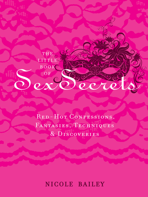 Title details for The Little Book of Sex Secrets by Nicole Bailey - Available